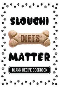 Sloughi Diets Matter