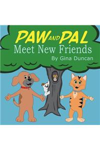 Paw and Pal Meet New Friends
