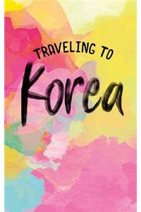 Traveling To Korea