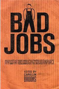 Bad Jobs