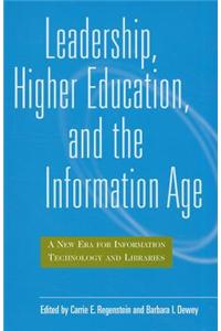 Leadership, Higher Education and the Information Age