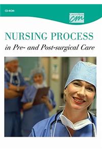 Nursing Process in the Pre and Post Surgery (CD)