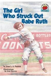 The Girl Who Struck Out Babe Ruth