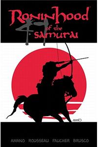 Ronin Hood Of The 47 Samurai