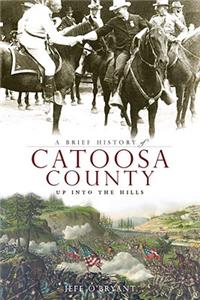 Brief History of Catoosa County: Up Into the Hills