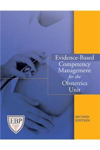 Evidence-Based Competency Management for the Obstetrics Unit