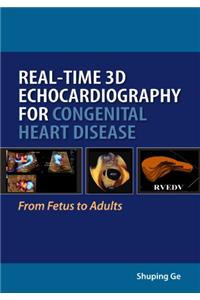 REAL-TIME 3D ECHOCARDIOGRAPHY FOR CONGENITAL HEART DISEASE: FROM FETUS TO ADULTS