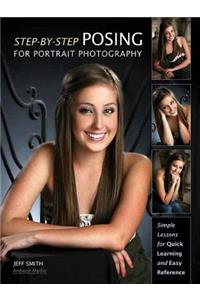 Step-By-Step Posing for Portrait Photography