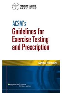 ACSM's Guidelines for Exercise Testing and Prescription