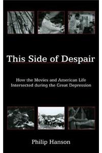 This Side of Despair