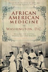 African American Medicine in Washington, D.C.