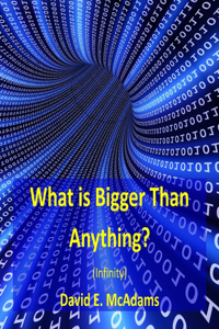 What is Bigger Than Anything?