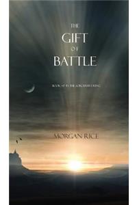 The Gift of Battle (Book #17 in the Sorcerer's Ring)