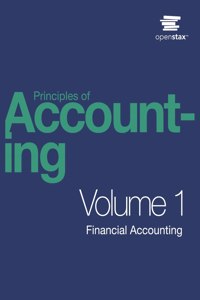 Principles of Accounting Volume 1 - Financial Accounting by OpenStax (Print Version, Paperback, B&W)