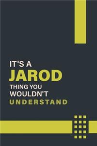 It's a Jarod Thing You Wouldn't Understand