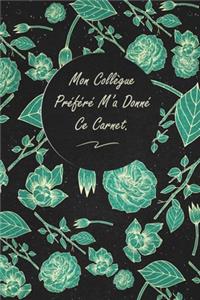 Mon Collègue Préféré M'a Donné Ce Carnet.