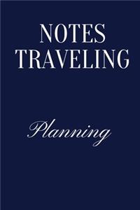 Notes traveling, Planning