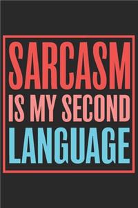Sarcasm is my second language