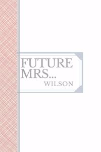 Wilson: Future Mrs Wilson: 90 page sketchbook 6x9 sketchbook