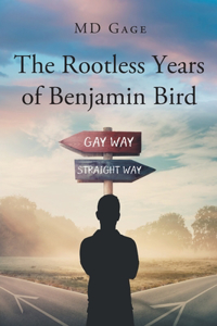 Rootless Years of Benjamin Bird