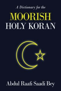 A Dictionary for the Moorish Holy Koran
