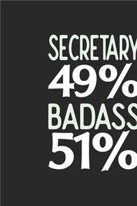 Secretary 49 % BADASS 51 %: Secretary Notebook Secretary Journal 110 SKETCH Paper Pages 6 x 9 Handlettering Logbook