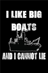 I like big boats and I cannot lie