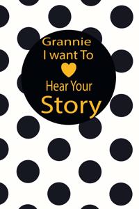 grannie I want to hear your story