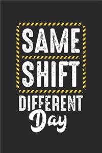 Same Shift Different Day