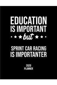 Education Is Important But Sprint Car Racing Is Importanter 2020 Planner