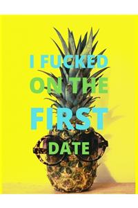I fucked on the first date