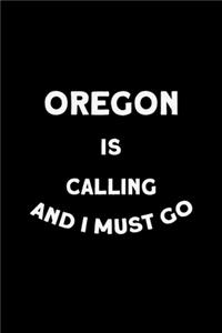 Oregon Is Calling And I Must Go
