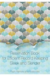 Reservation Book for Efficient Record Keeping - Sleek and Slender