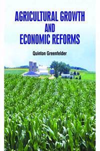 Agricultural Growth And Economic Reforms