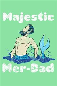 Majestic Mer Dad