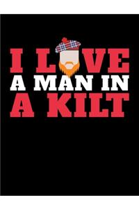 I Love A Man In A Kilt