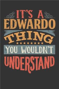 Its A Edwardo Thing You Wouldnt Understand