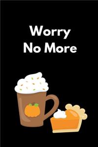 Worry No More