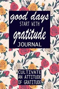 Good Days Start With Gratitude