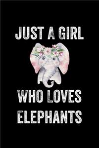 Just A Girl Who Loves Elephants