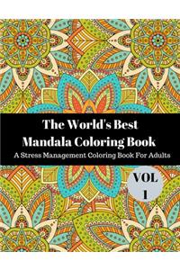 world's best mandala coloring book A Stress Management Coloring Book for adults