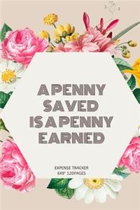 A penny saved is a penny earned