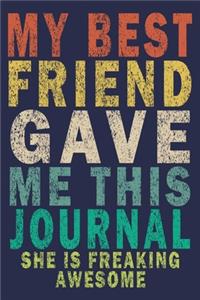 My Best Friend Gave Me This Journal She is Freaking Awesome