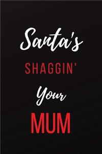 Santa's Shaggin' Your Mum