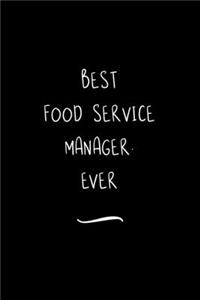 Best Food Service Manager. Ever