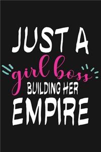 Just A Girl Boss Building Her Empire