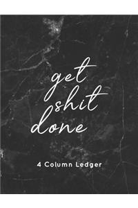 get shit done 4 Column Ledger