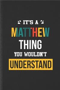 It's a Matthew Thing You Wouldn't Understand