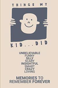 Things My Kid...Did