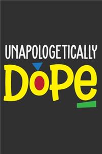 Unapologetically Dope